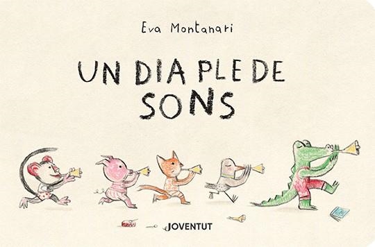 UN DIA PLE DE SONS | 9788426146328 | MONTANARI, EVA