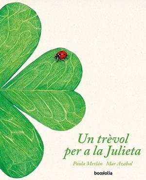 UN TRÈVOL PER A LA JULIETA | 9788418284007 | MERLÁN, PAULA