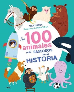 LOS 100 ANIMALES MÁS FAMOSOS DE LA HISTORIA | 9788427217683 | GREEN SHIA