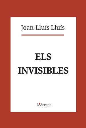 ELS INVISIBLES | 9788416853403 | LLUÍS, JOAN-LLUÍS