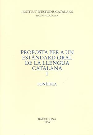 PROPOSTA PER A UN ESTANDARD ORAL DE LA LLENGUA CATALANA I | 9788472833197 | VARIOS AUTORES