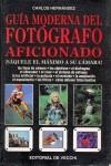 GUIA MODERNA DEL FOTOGRAFO AFICIONADO | 9788431521936 | HERNANDEZ, CARLOS
