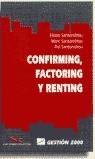 CONFIRMING, FACTORING Y RENTING | 9788480882514 | VVAA