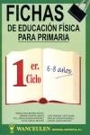 FICHAS DE EDUCACION FISICA PARA PRIMARIA 1ER CICLO 6-8 AÑOS | 9788487520617 | BEJINES MEJIAS , INMACULADA