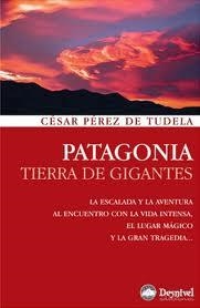 PATAGONIA. TIERRA DE GIGANTES | 9788498291827 | PEREZ DE TUDELA, CESAR