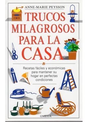 TRUCOS MILAGROSOS PARA LA CASA | 9788428210942 | PEYSSON, A.M.