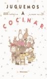 JUGUEMOS A COCINAR | 9788423322725 | CAPDEVILA, ROSER/BALLART, ELISABET