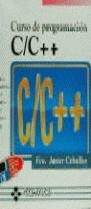 C/C++, CURSO DE PROGRAMACION | 9788478972005 | CEBALLOS, FCO. JAVIER