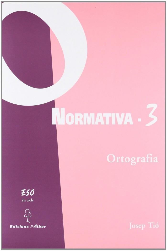 NORMATIVA 3 ORTOGRAFIA + DISQUETTE ESO 2n CICLE | 9788488887078 | TIO, JOSEP