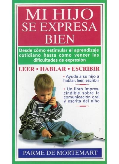 MI HIJO SE EXPRESA BIEN | 9788486193744 | MORTEMART, PARME DE