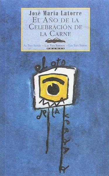 AÑO DE LA CELEBRACION DE LA CARNE , EL | 9788495116154 | LATORRE , JOSE MARIA