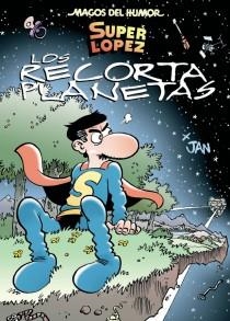 RECORTA PLANETAS,LOS SUPERLOPEZ | 9788466652384 | JAN