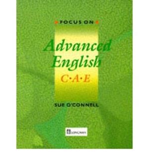 FOCUS ON ADVANCED ENGLISH CAE | 9780175566266 | O´CONNELL, SUE