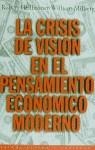 CRISIS DE VISION EN EL PENSAMIENTO ECONOMICO MODER | 9788449305344 | HEILBRONER, ROBERT / MILBERG, WILLIAM