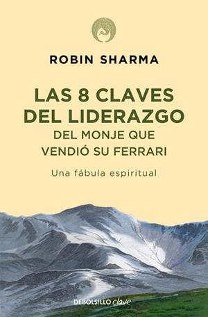 8 CLAVES DEL LIDERAZGO DEL MONJE QUE VENDIO SU FERRARI | 9788499086156 | SHARMA, ROBIN