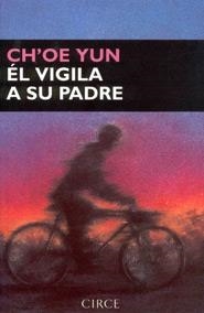 VIGILA A SU PADRE, ÉL | 9788477651260 | YUN, CH'OE