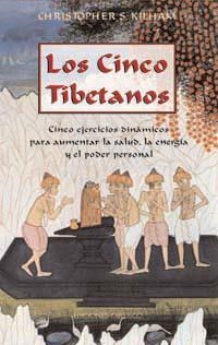 CINCO TIBETANOS , LOS | 9788477206934 | KILHAM, CRISTOPHER S.
