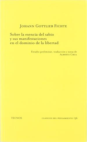 SOBRE LA ESENCIA DEL SABIO Y SUS MANIFESTACIONES EN EL DOMIN | 9788430932801 | GOTTLIEB FICHTE , JOHANN