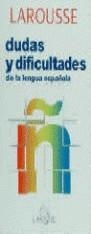 DUDAS Y DIFICULTADES DE LA LENGUA ESPAÑOLA | 9788480164924 | LAROUSSE