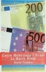 UNION MONETARIA Y EURO: LA RECETA FINAL | 9788423977673 | TAMAMES, RAMON