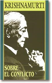 SOBRE EL CONFLICTO | 9788476409459 | KRISHNAMURTI