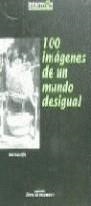 100 IMAGENES DE UN MUNDO DESIGUAL | 9788489970328 | SUTCLIFFE , BOB
