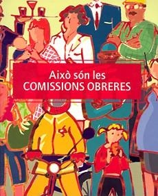 AIXO SON LES COMISSIONS OBRERES | 9788483340707 | SAGUÉS I BAIXERAS, CARLES