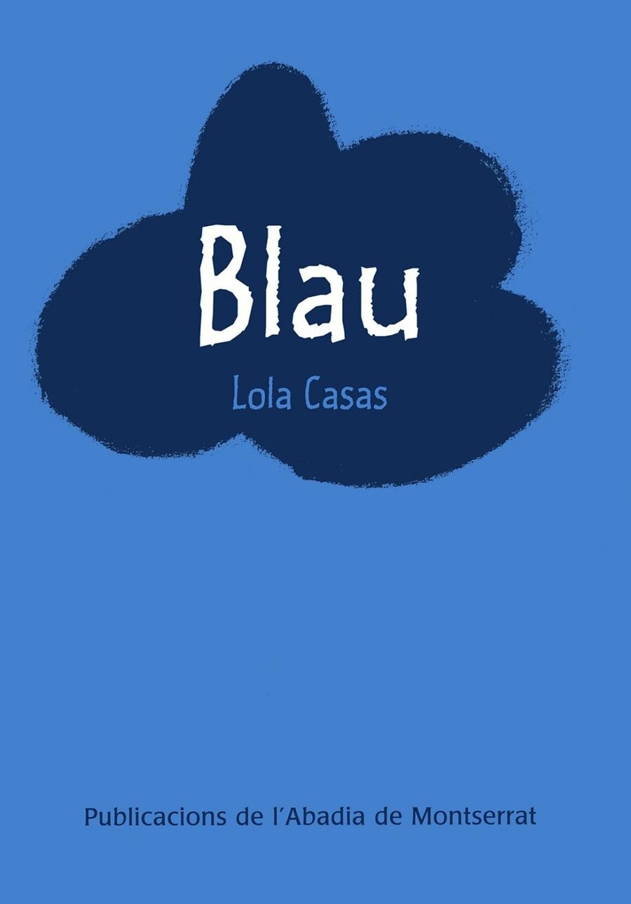 BLAU | 9788478267989 | CASAS, LOLA