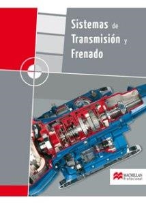 SISTEMAS DE TRANSMISION Y FRENADO CF | 9788479424107 | FENOLL CASTELLÓ, JAIME/SECO DE HERRERA TORREGROSA, JOSÉ/CARLOS BORJA SENDRA, JAIME