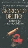 GIORDANO BRUNO  PRISIONERO DE LA INQUISISCION | 9788445501658 | LEONARD YANOW