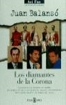 DIAMANTES DE LA CORONA , LOS | 9788401530302 | BALANSO , JUAN