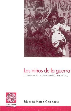 NIÑOS DE LA GUERRA, LOS | 9788479353780 | MATEO GAMBARTE, E.