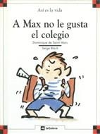 A MAX NO LE GUSTA EL COLEGIO | 9788424648060 | BLOCH