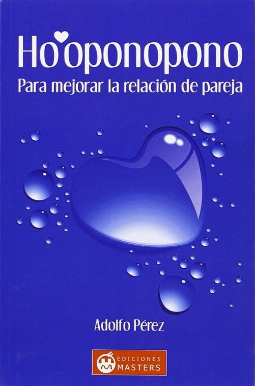 HO'OPONOPONO PARA MEJORAR LA RELACION DE PAREJA | 9788496319851 | PEREZ, ADOLFO