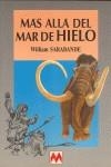 MAS ALLA DEL MAR DE HIELO | 9788486478506 | SARABANDE,WILLIAM