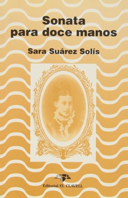 SONATA PARA DOCE MANOS | 9788492099962 | SUAREZ SOLIS, S.