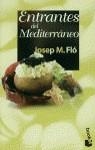 ENTRANTES DEL MEDITERRANEO | 9788408026310 | FLO, JOSEP M.
