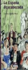 ESPAÑA DESCABEZADA, LA | 9788489846555 | ARIAS ARGÚELLES-MERES, LUIS