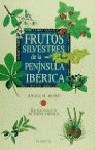 FRUTOS SILVESTRES DE LA P.I. | 9788408017981 | ÁNGEL M. ROMO/EUGENI SIERRA