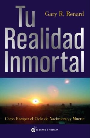 TU REALIDAD INMORTAL | 9788493727406 | RENARD, GARY R