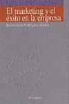 MARKETING Y EL EXITO EN LA EMPRESA, EL | 9788436810608 | RODRIGUEZ ARDURA, I.