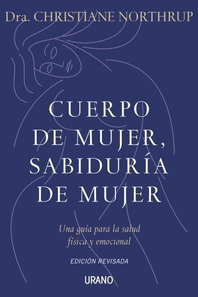 CUERPO DE MUJER SABIDURIA DE MUJER | 9788479537487 | NORTHRUP, CHRISTIANE