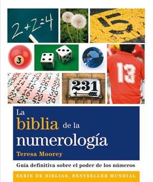 BIBLIA DE LA NUMEROLOGIA, LA | 9788484454274 | MOOREY, TERESA