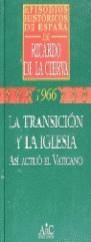 TRANSICION Y LA IGLESIA, LA -ASI ACTUO EL VATICANO | 9788477542230 | CIERVA, RICARDO DE LA