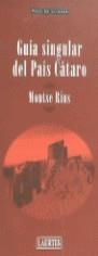 GUIA SINGULAR DEL PAIS CATARO | 9788475843605 | RIUS , MONTSE