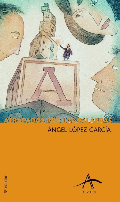 ATRAPADOS POR LAS PALABRAS | 9788488730411 | LOPEZ GARCIA, ANGEL