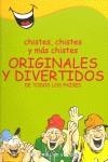 CHISTES CHISTES Y MAS CHISTES ORIGINALES Y DIVERTIDOS DE TOD | 9788431520816 | VARIOS