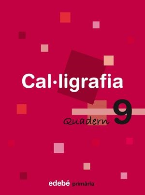 CAL.LIGRAFIA 9 QUADERN EDEBE | 9788423688494 | .