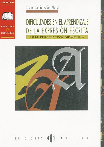DIFICULTADES EN EL APRENDIZAJE DE LA EXPRESION ESC | 9788487767654 | SALVADOR MATA, F.