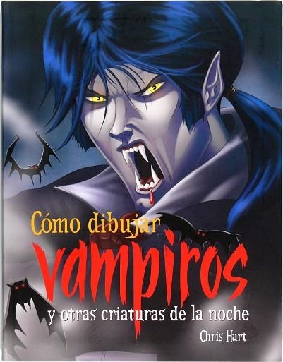 CÓMO DIBUJAR VAMPIROS | 9788467544763 | HART, CHRIS